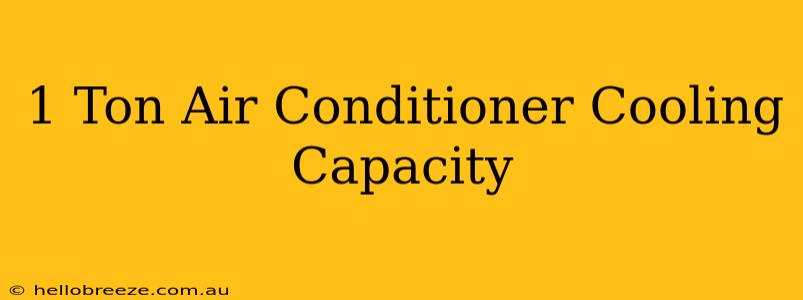 1 Ton Air Conditioner Cooling Capacity