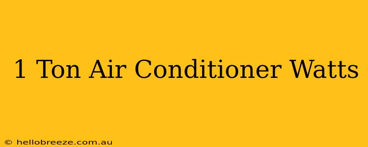 1 Ton Air Conditioner Watts