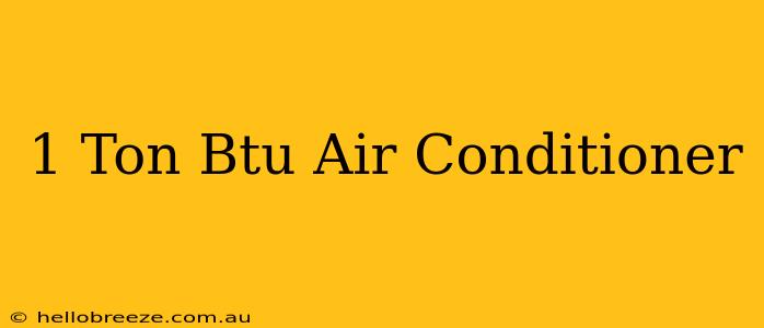 1 Ton Btu Air Conditioner