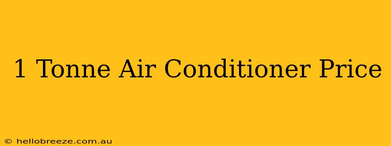 1 Tonne Air Conditioner Price