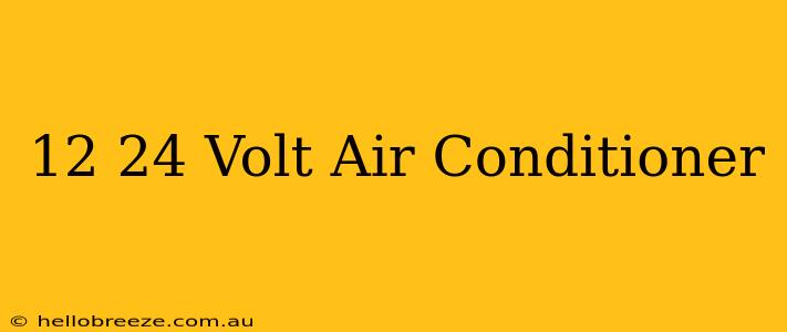 12 24 Volt Air Conditioner