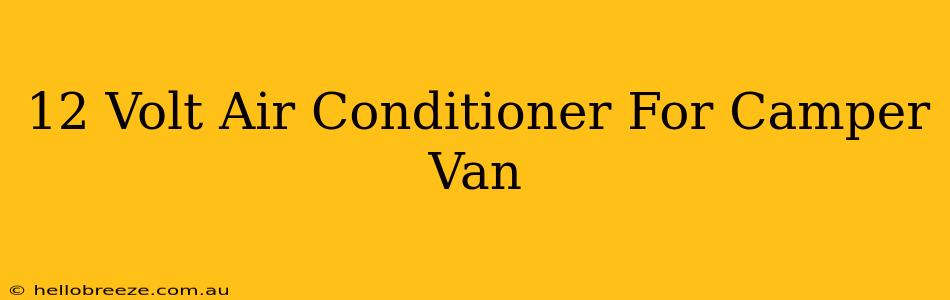 12 Volt Air Conditioner For Camper Van