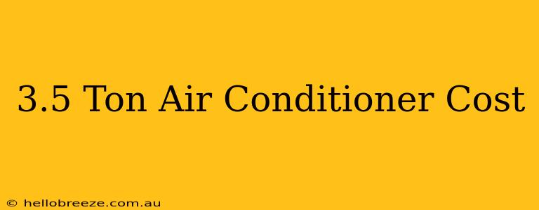 3.5 Ton Air Conditioner Cost