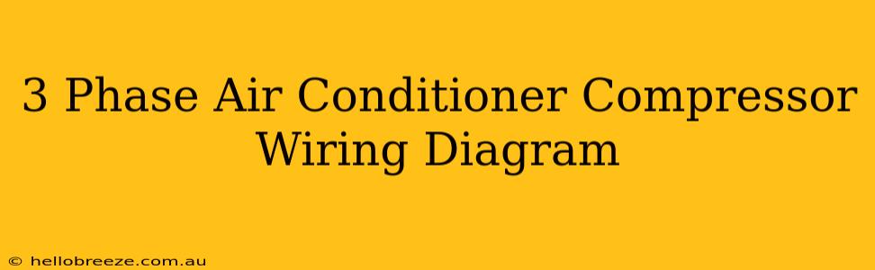 3 Phase Air Conditioner Compressor Wiring Diagram