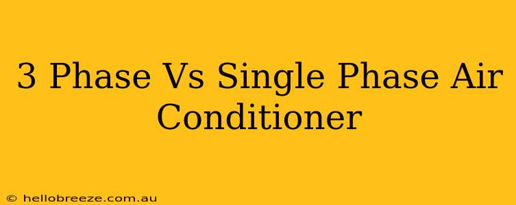 3 Phase Vs Single Phase Air Conditioner