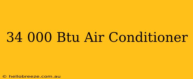 34 000 Btu Air Conditioner