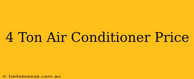 4 Ton Air Conditioner Price