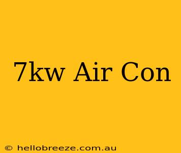 7kw Air Con