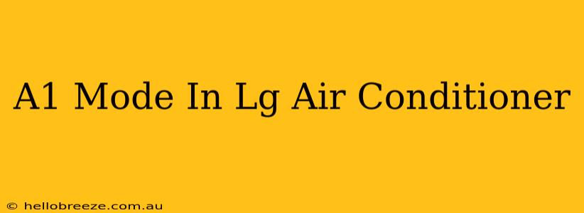 A1 Mode In Lg Air Conditioner