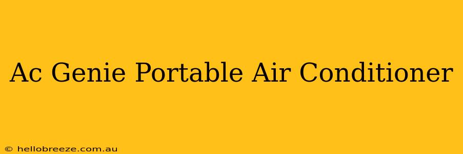 Ac Genie Portable Air Conditioner