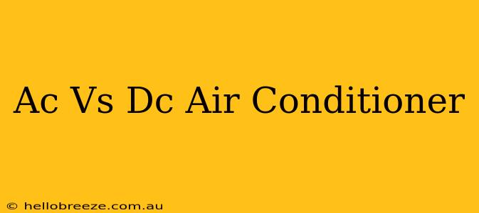 Ac Vs Dc Air Conditioner