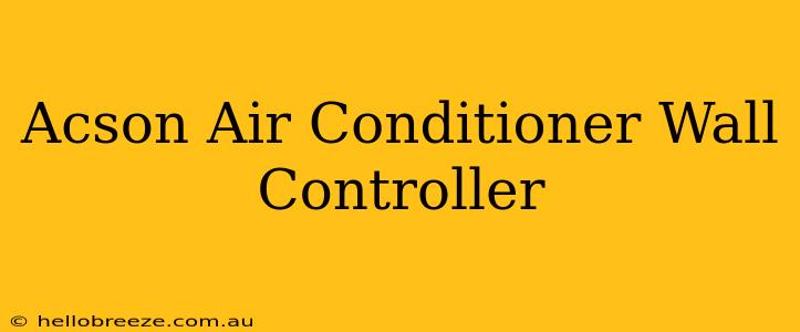 Acson Air Conditioner Wall Controller