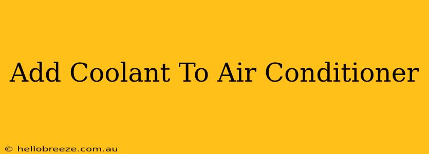 Add Coolant To Air Conditioner