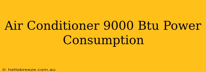 Air Conditioner 9000 Btu Power Consumption