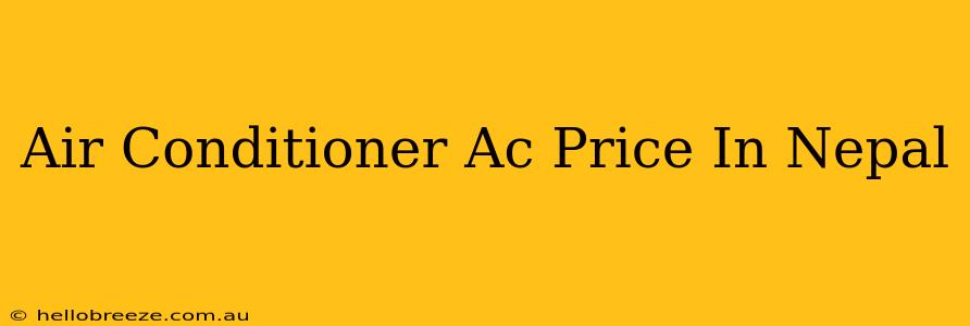 Air Conditioner Ac Price In Nepal