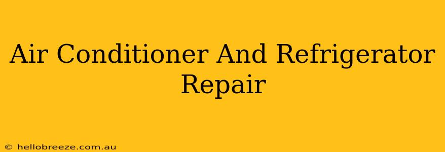 Air Conditioner And Refrigerator Repair