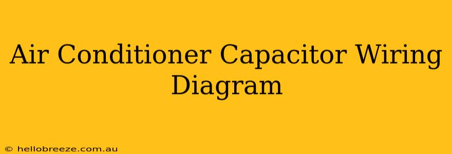 Air Conditioner Capacitor Wiring Diagram