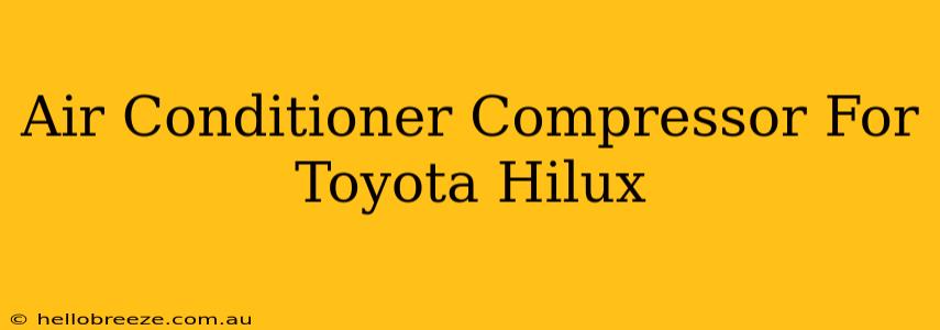 Air Conditioner Compressor For Toyota Hilux