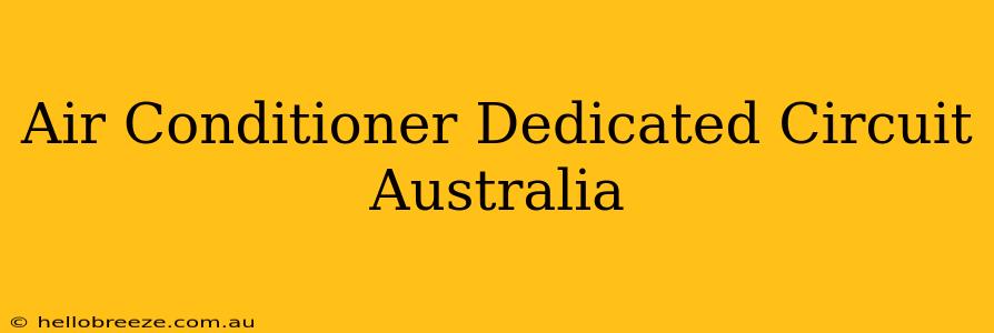 Air Conditioner Dedicated Circuit Australia