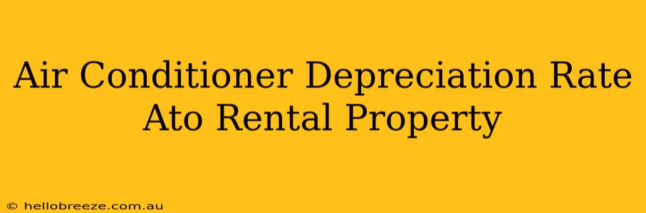 Air Conditioner Depreciation Rate Ato Rental Property