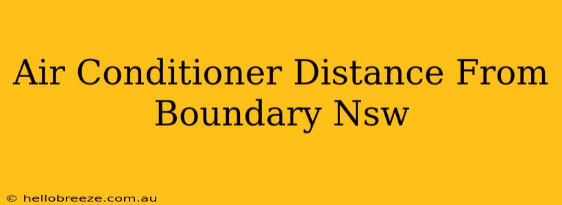 Air Conditioner Distance From Boundary Nsw