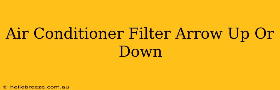 Air Conditioner Filter Arrow Up Or Down