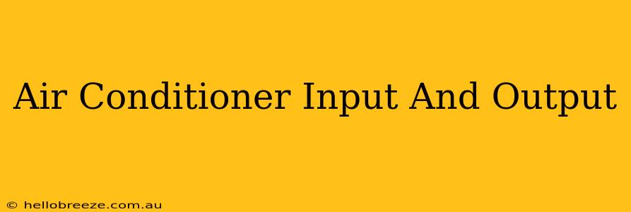 Air Conditioner Input And Output