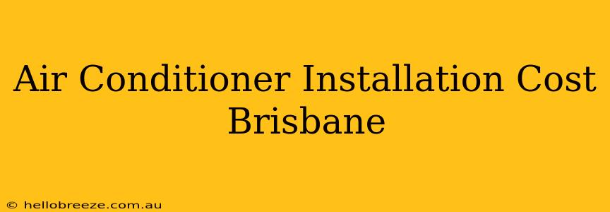 Air Conditioner Installation Cost Brisbane