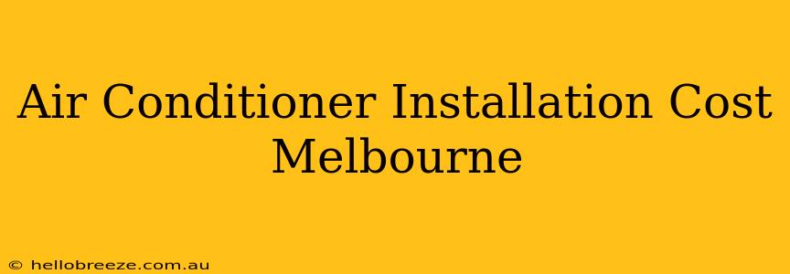 Air Conditioner Installation Cost Melbourne