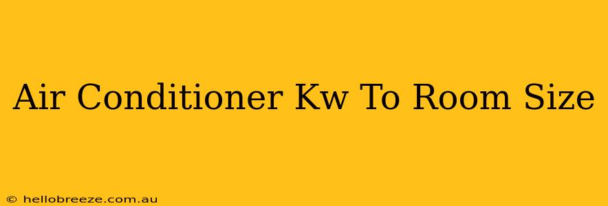 Air Conditioner Kw To Room Size