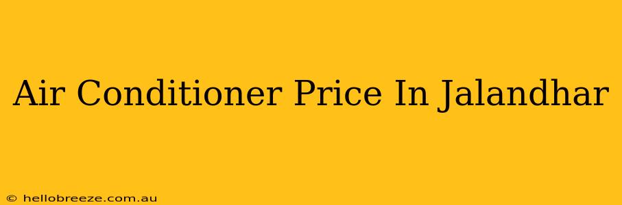 Air Conditioner Price In Jalandhar