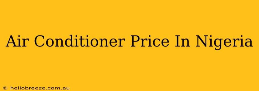 Air Conditioner Price In Nigeria