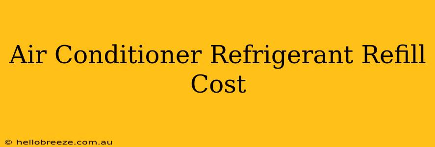 Air Conditioner Refrigerant Refill Cost