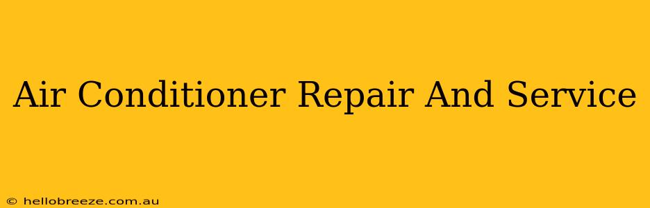 Air Conditioner Repair And Service