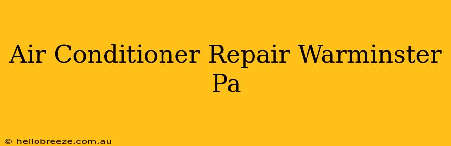 Air Conditioner Repair Warminster Pa