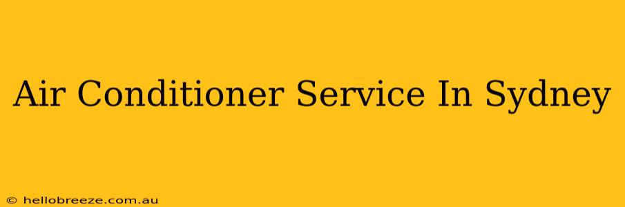 Air Conditioner Service In Sydney