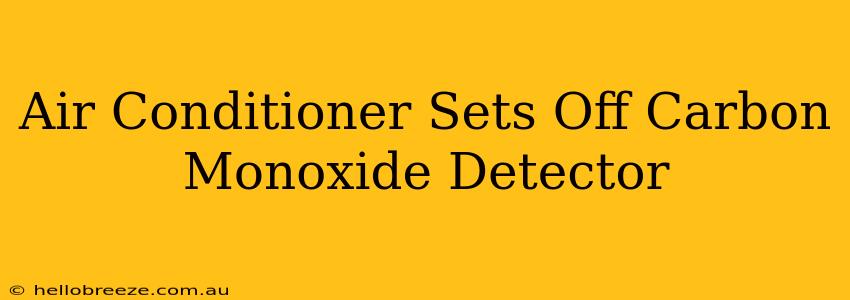 Air Conditioner Sets Off Carbon Monoxide Detector