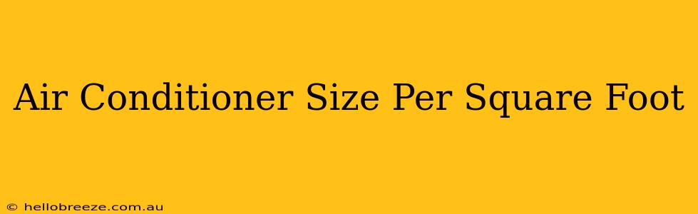 Air Conditioner Size Per Square Foot