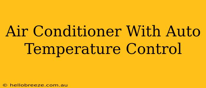 Air Conditioner With Auto Temperature Control