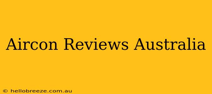 Aircon Reviews Australia