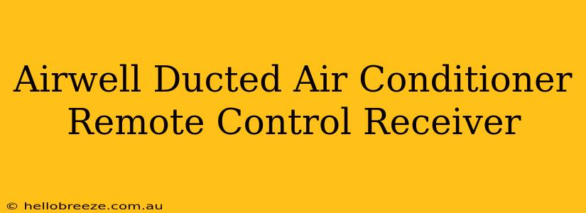 Airwell Ducted Air Conditioner Remote Control Receiver