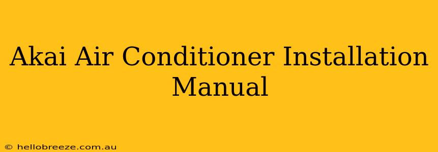 Akai Air Conditioner Installation Manual