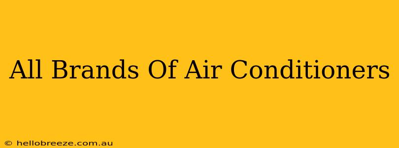 All Brands Of Air Conditioners