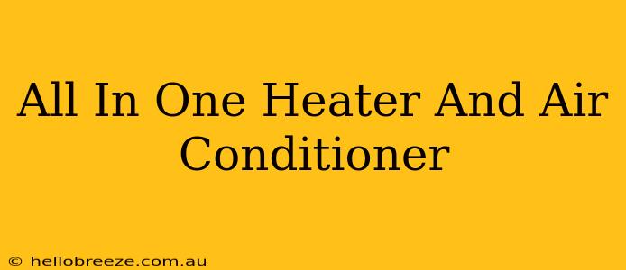 All In One Heater And Air Conditioner