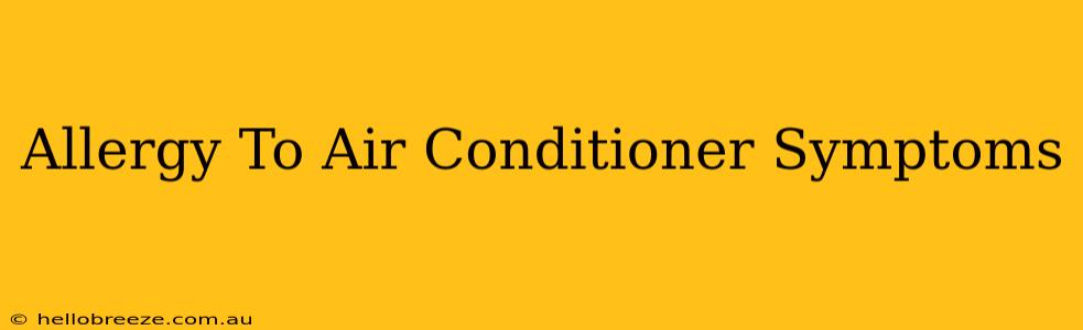 Allergy To Air Conditioner Symptoms