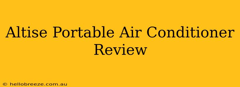 Altise Portable Air Conditioner Review