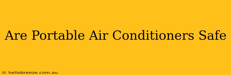 Are Portable Air Conditioners Safe