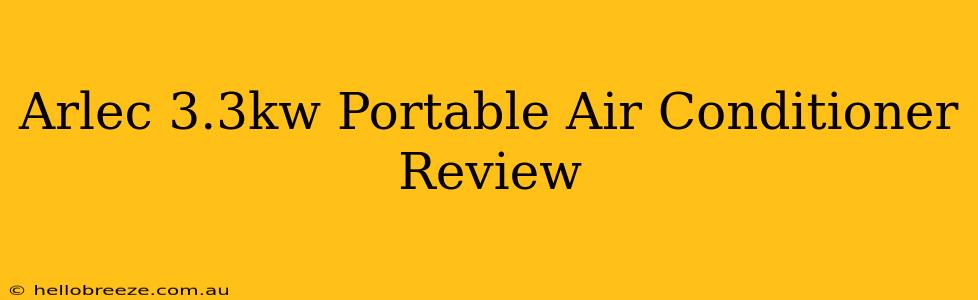 Arlec 3.3kw Portable Air Conditioner Review