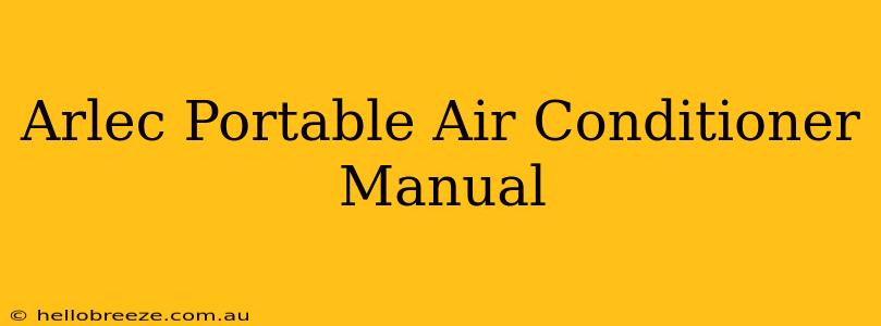 Arlec Portable Air Conditioner Manual