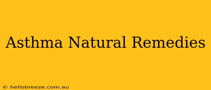 Asthma Natural Remedies